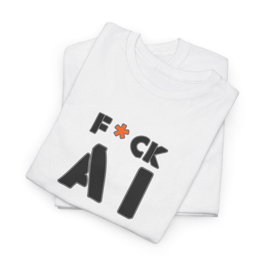 "F*CK AI" Graphic T-Shirt
