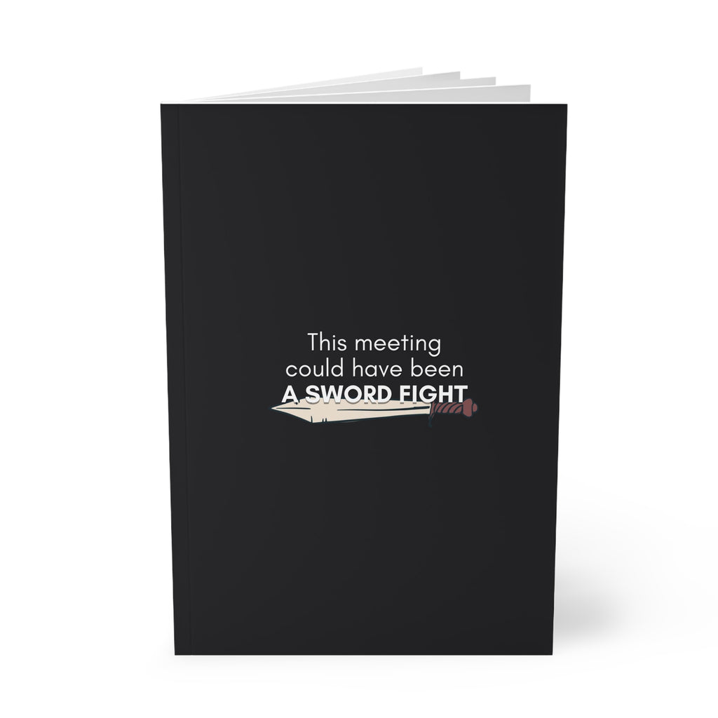 Notebook “This Meeting Could Have Been a Sword Fight” A5 Softcover