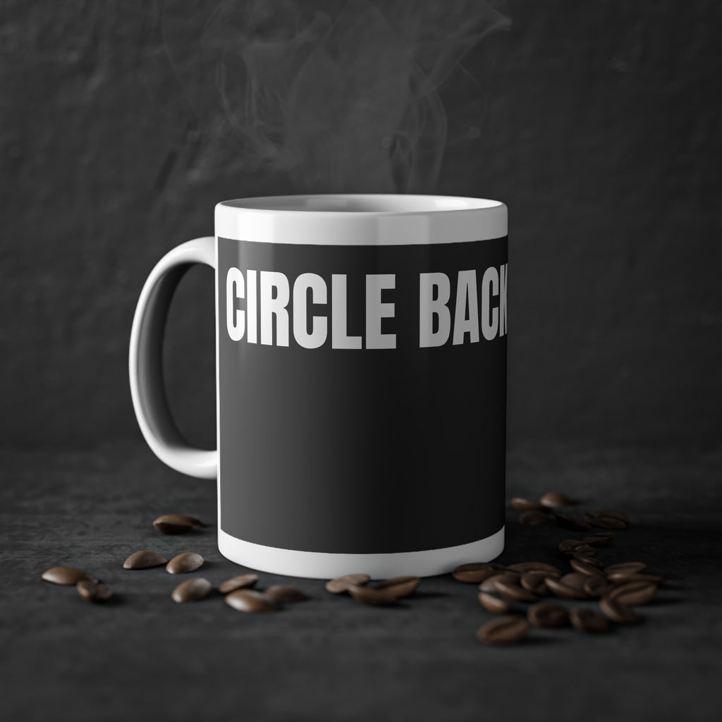 “Circle Back, My” Black Mug 11oz
