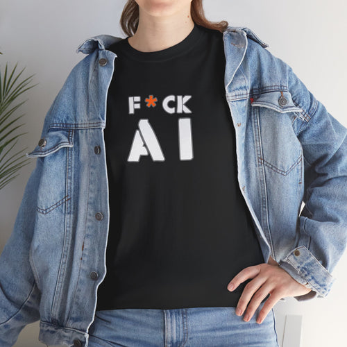 "F*CK AI" Graphic T-Shirt
